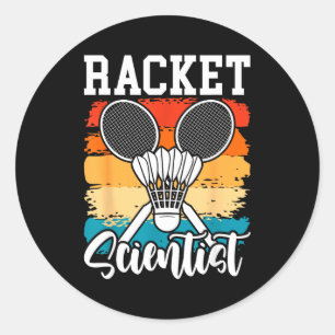 Racket Scientist - Badminton Player Athlete Shuttl Classic Round Sticker