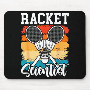 Racket Scientist - Badminton Player Athlete Shuttl Mouse Mat