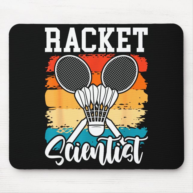 Racket Scientist - Badminton Player Athlete Shuttl Mouse Mat (Front)
