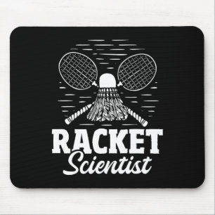 Racket Scientist - Badminton Player Athlete Shuttl Mouse Mat