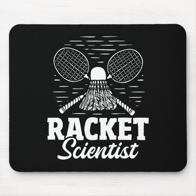 Racket Scientist - Badminton Player Athlete Shuttl Mouse Mat (Front)