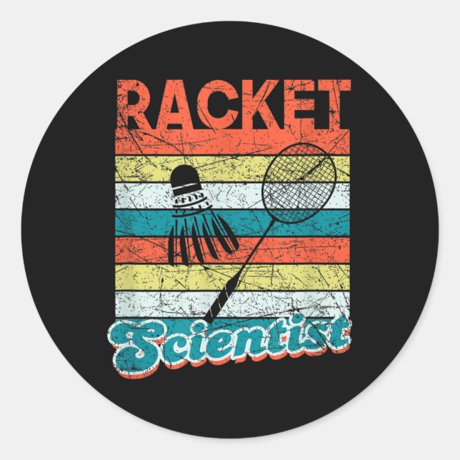 Racket Scientist Funny Badminton Player Shuttle Sc Classic Round Sticker (Front)
