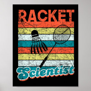 Racket Scientist Funny Badminton Player Shuttle Sc Poster