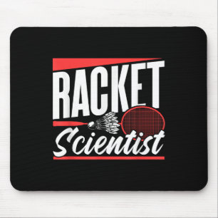 Racket Scientist Lover Badminton Match Player Team Mouse Mat