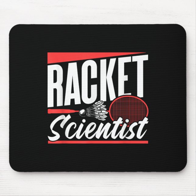 Racket Scientist Lover Badminton Match Player Team Mouse Mat (Front)