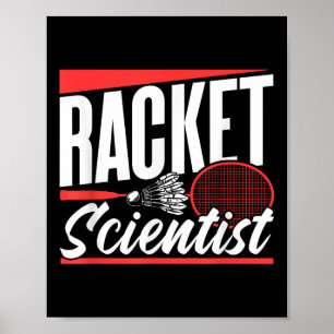 Racket Scientist Lover Badminton Match Player Team Poster