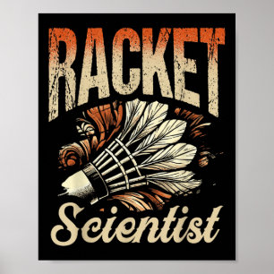 Racket Scientist Shuttle Badminton Player Poster