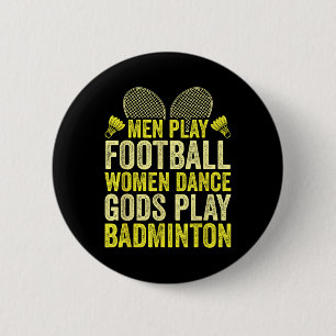 Racket Shuttle _ Badminton Player _ Gods Play Badm 6 Cm Round Badge