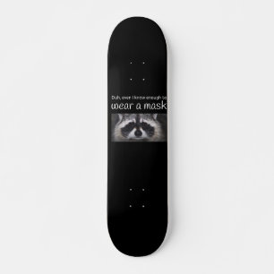 Racoon Covid ask for the Mask by Funnycomb Skateboard