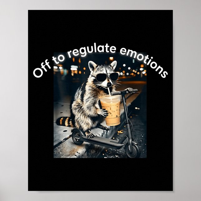 Racoon drinking iced coffee funny off to regulate poster (Front)