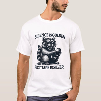 Racoon Duct Tape Silver Quote T-Shirt