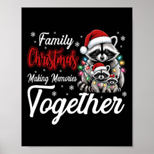 Racoon Family Christmas Making Memories Together Poster