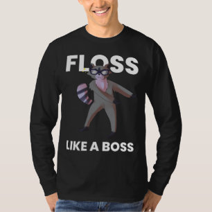 Racoon Floss Like A Boss Flossing Dance Funny Bir T-Shirt