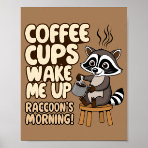 Racoon funny morning  with coffee cup poster