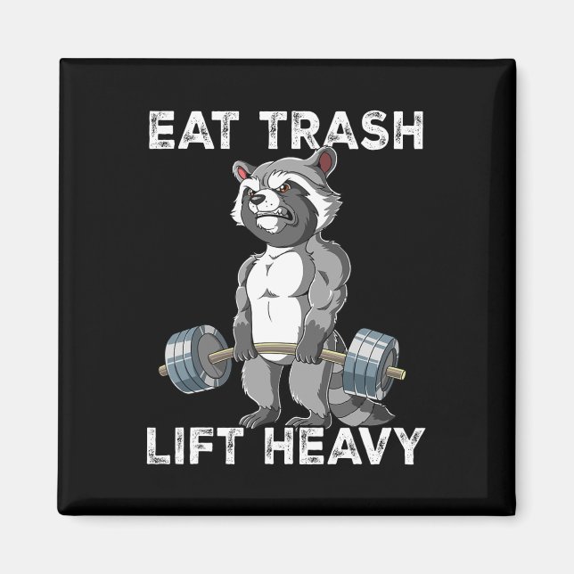 Racoon Gym Weight Training Eat Trash Lift Heavy  Magnet (Front)