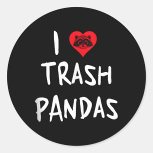 Racoon I Love Trash Pandas Classic Round Sticker