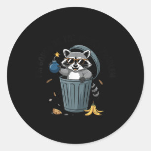 Racoon Im Gonna Be The Whole Problem  Classic Round Sticker