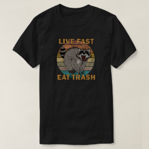 Racoon - Live Fast Eat Trash T-Shirt