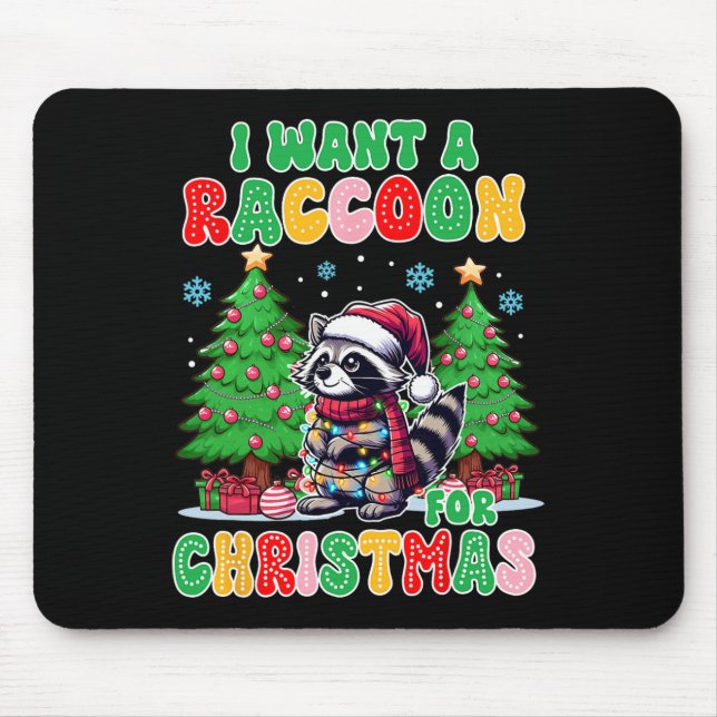 Racoon Lover Christmas Xmas I Want A Racoon For C Mouse Mat (Front)