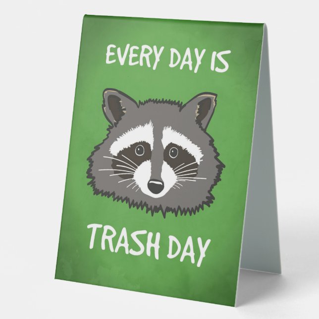 Racoon Lover Every Day Is Trash Day (Front)