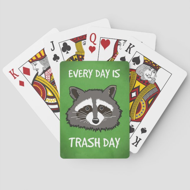 Racoon Lover Every Day Is Trash Day Playing Cards (Back)