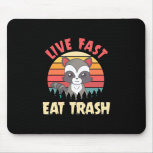 Racoon Lover Live Fast Eat Trash Mouse Mat
