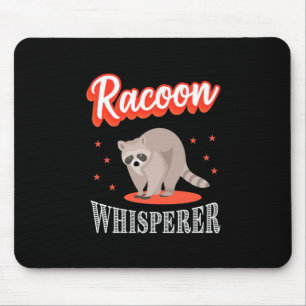 Racoon Lover Racoon Whisperer Mouse Mat