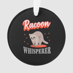 Racoon Lover Racoon Whisperer Ornament