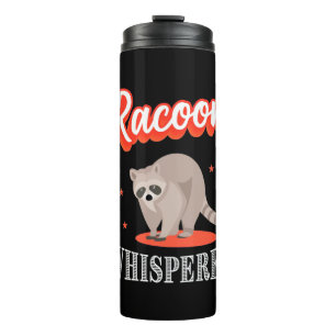 Racoon Lover Racoon Whisperer Thermal Tumbler