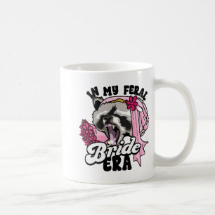 Racoon Meme In My Feral Bride Era Bachelorette Pa Coffee Mug