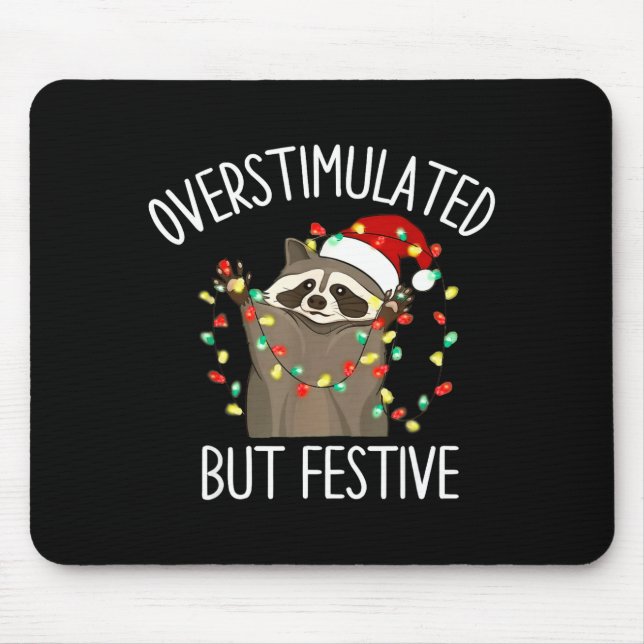 Racoon Overstimulated But Festive Christmas Men Wo Mouse Mat (Front)