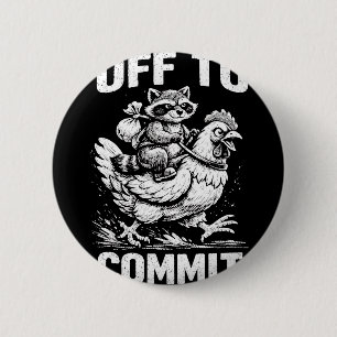 Racoon Riding Chicken Off To Commit Software Deve 6 Cm Round Badge