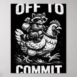 Racoon Riding Chicken Off To Commit Software Deve Poster