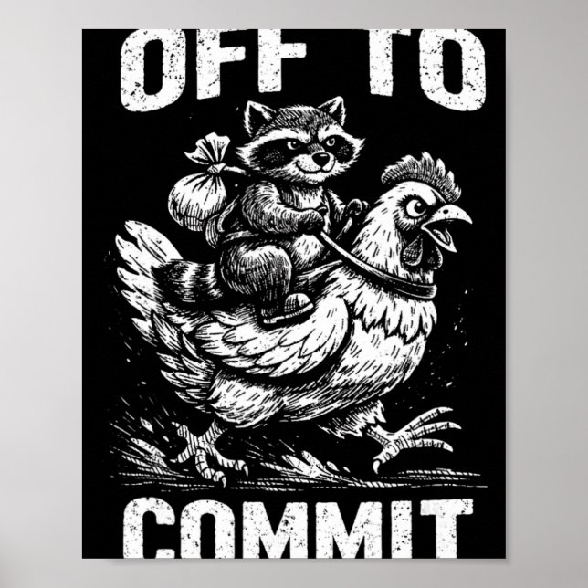 Racoon Riding Chicken Off To Commit Software Deve Poster (Front)