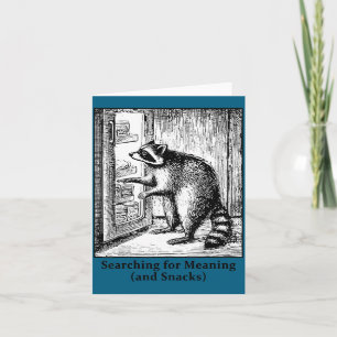 Racoon searching for meaning and snacks humourous card