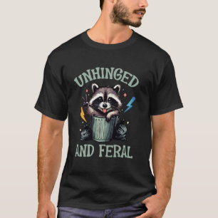 Racoon Unhinged And Feral Retro Funny Racoon mem T-Shirt