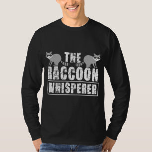Racoon Whisperer Racoon Lovers Racoon Girl T-Shirt