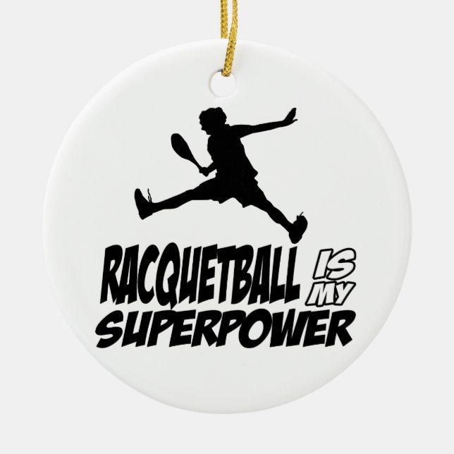 racquetball is my superpower ceramic tree decoration (Front)