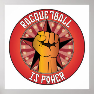 Racquetball Is Power Poster