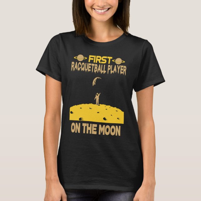 Racquetball Player On The Moon T-Shirt (Front)
