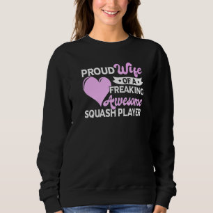 Racquetball Squash Player Wife Sweatshirt