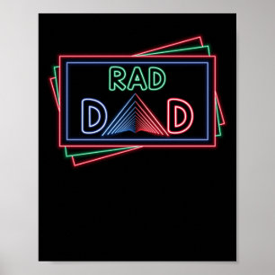 Rad Dad 1980's Retro Fathers Day Neon Color Poster