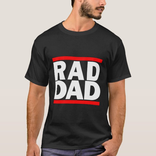 Rad Dad Retro Hip Hop Fathers Day T-Shirt (Front)