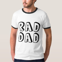 RAD DAD T-Shirts