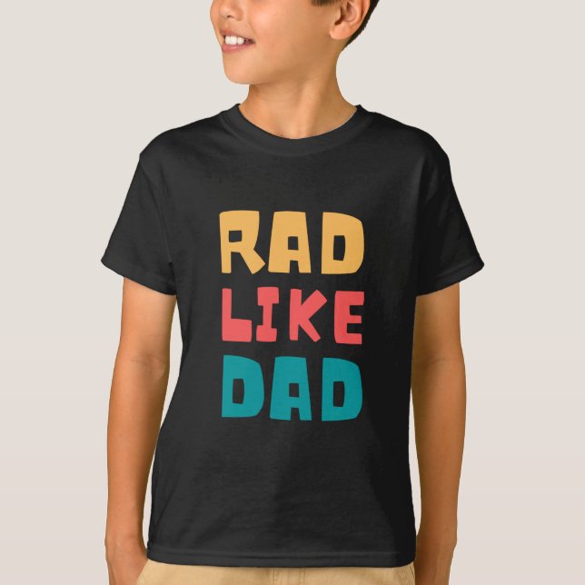 Rad like dad T-Shirt (Front)