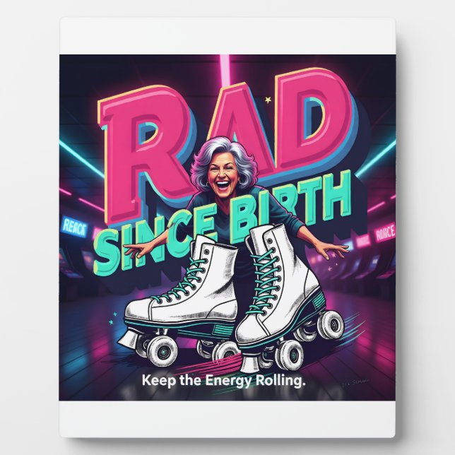 RAD SINCE BIRTH -  Roller Skates & Joyful Energy Plaque (Front)