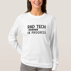 Rad Tech In Progress Radiology Tech Technologist T-Shirt
