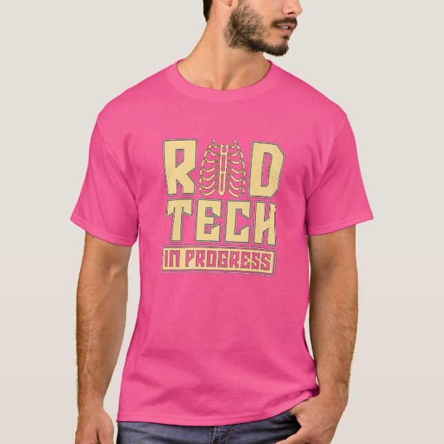 Rad Tech In Progress Xray Rad Techs Technologist R T-Shirt (Front)