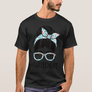 Rad Tech Week Appreciation Day Women Messy Bun For T-Shirt