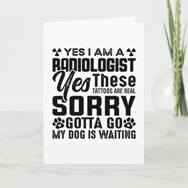 Rad Tech Yes I Am A Radiologist Xray Radiology Card (Front)